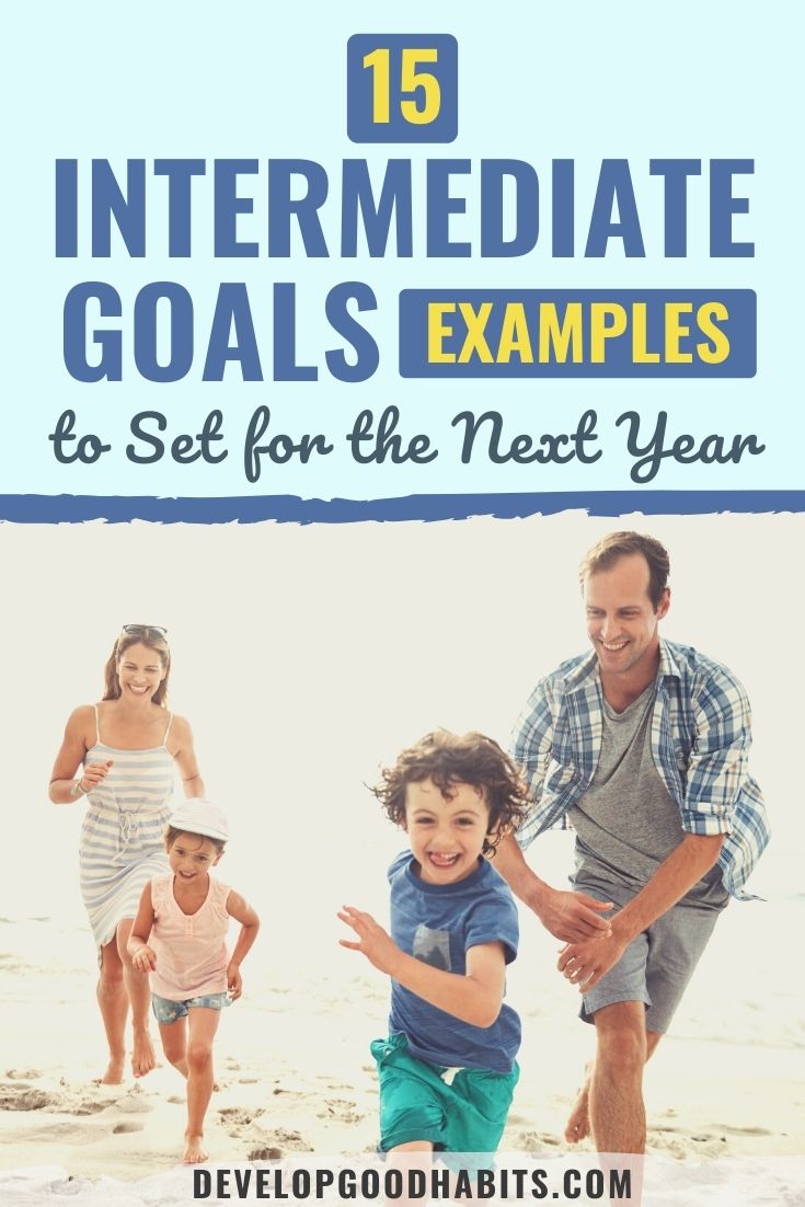 15 Intermediate Goals Examples to Set for the Next Year