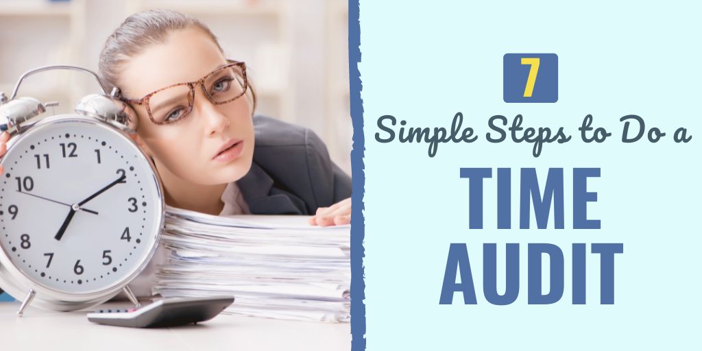 7 Simple Steps to Do a Time Audit