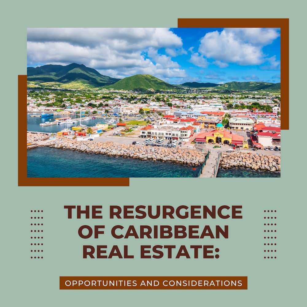 The Resurgence of Caribbean Real Estate Opportunities and