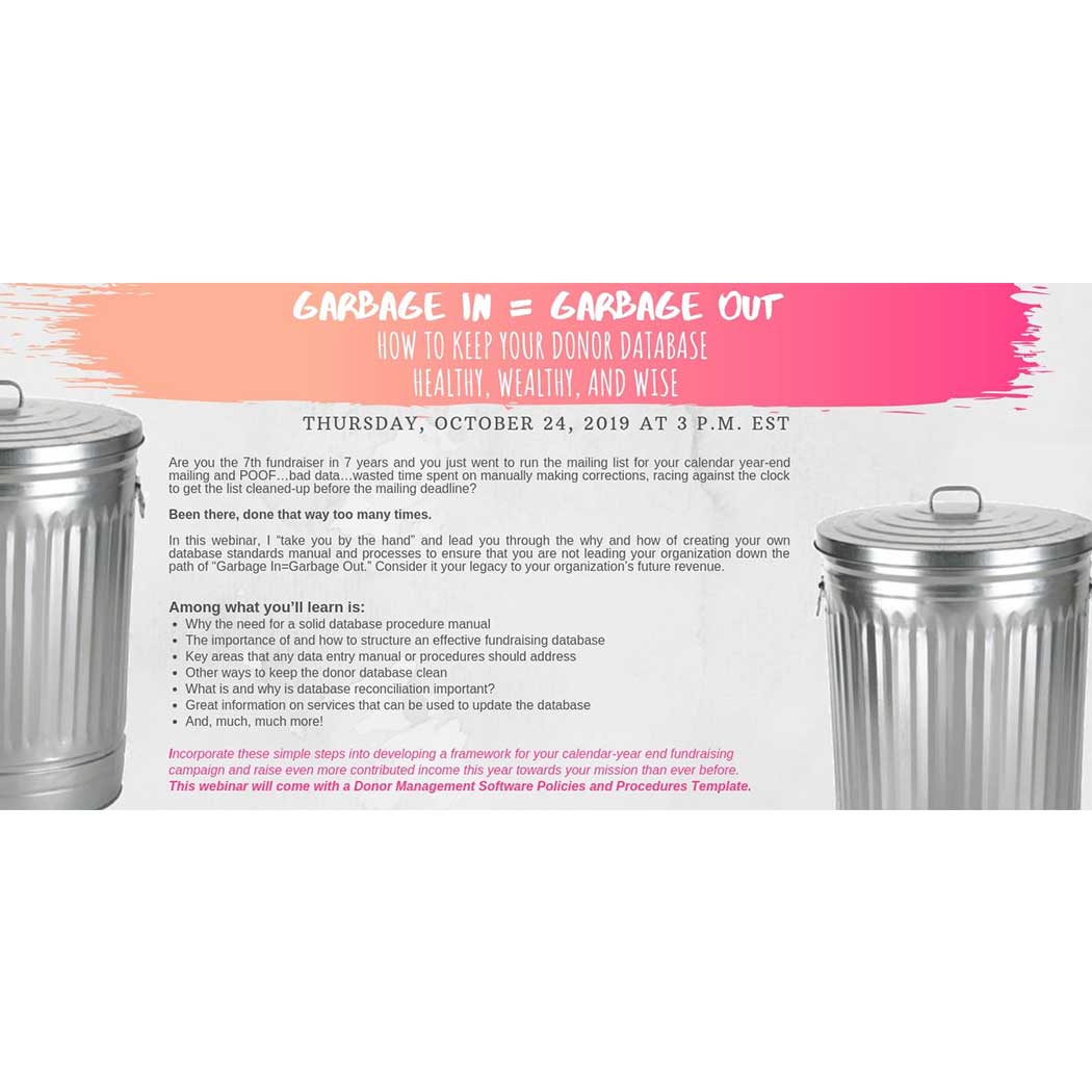 Garbage In = Garbage Out How to Keep Your Donor Database Healthy
