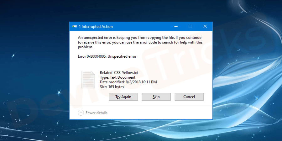[Fix] Unspecified Error in Windows 10 [Error 0x80004005] Device Tricks