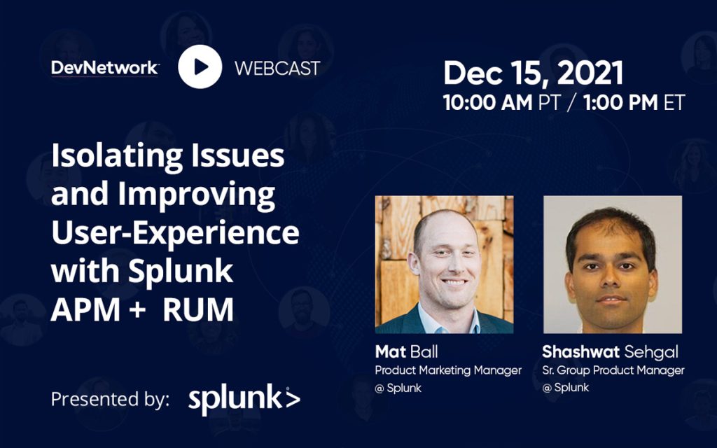Isolating Issues and Improving User-Experience with Splunk APM + RUM