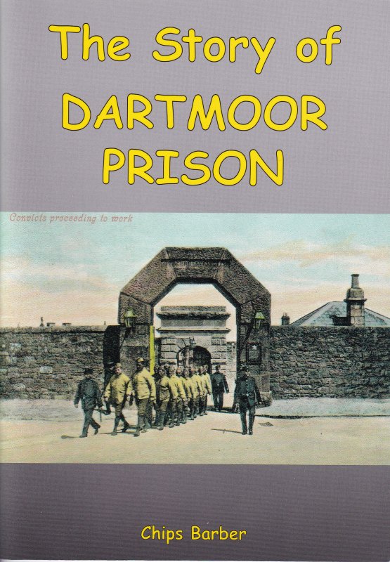 The Story of Dartmoor Prison, by Chips Barber Devon Family History