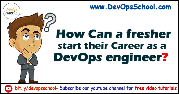 How Can a fresher start their Career as a DevOps engineer