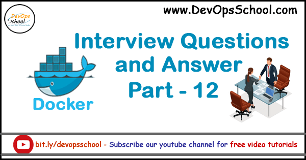 Docker Interview Questions and Answer Part 12