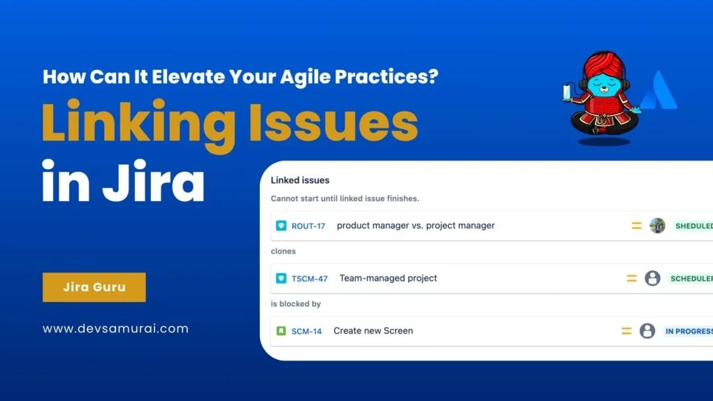 アジャイルプラクティスを向上させるJIRA課題リンク DevSamurai