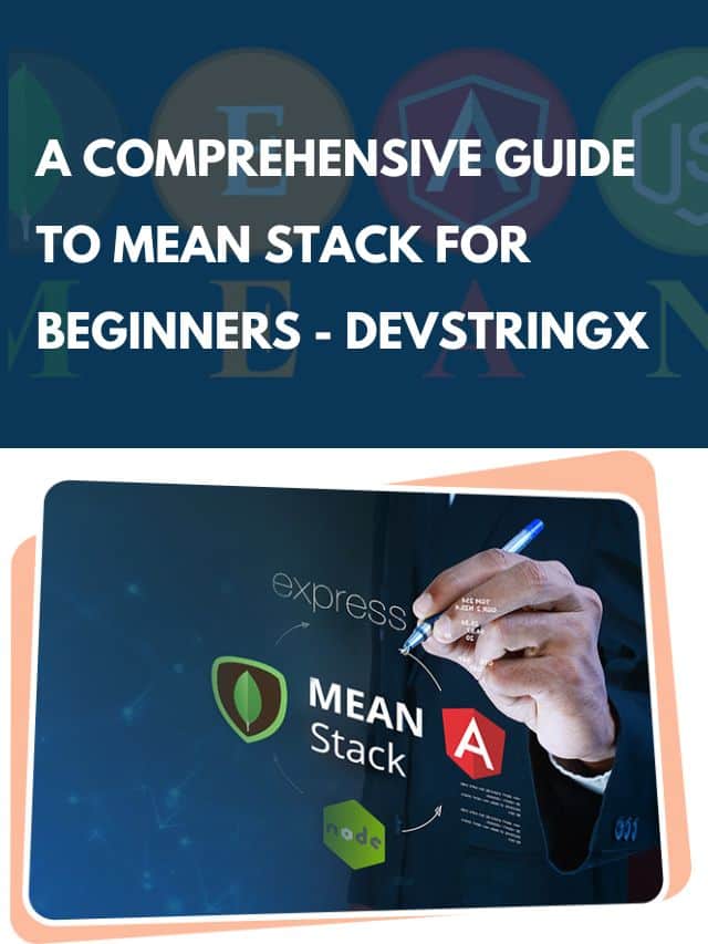 A Comprehensive Guide to Mean Stack for Beginners Devstringx