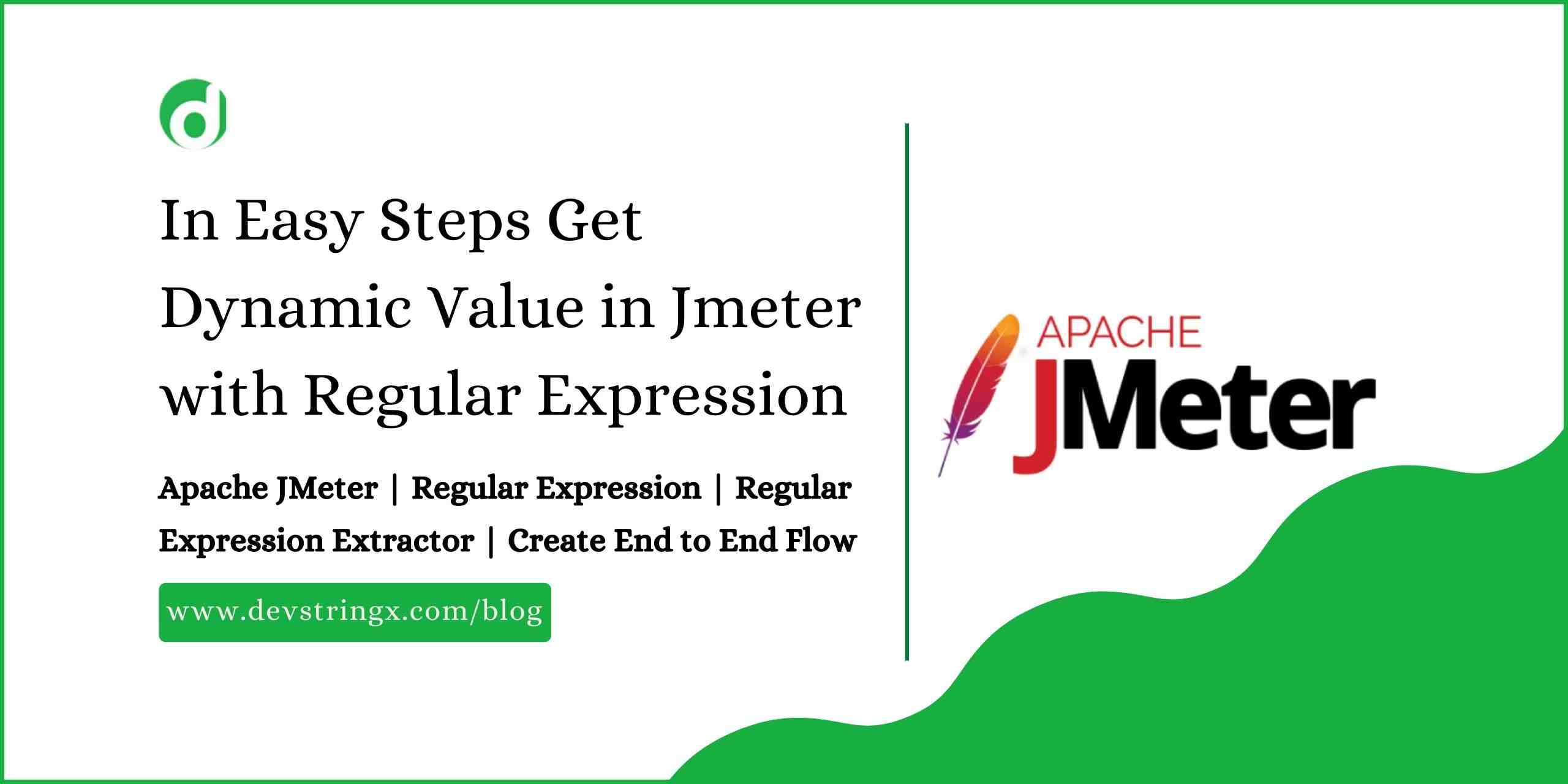 In Easy Steps Get Dynamic Value in Jmeter with Regular Expression DS