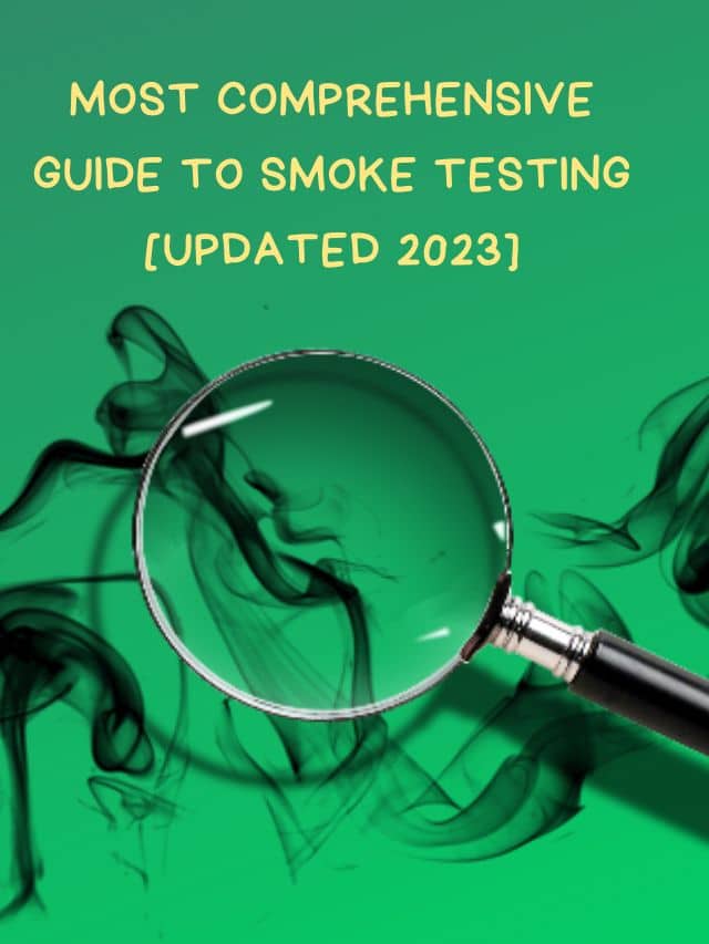 Most Comprehensive Guide to Smoke Testing [Updated 2023] Devstringx