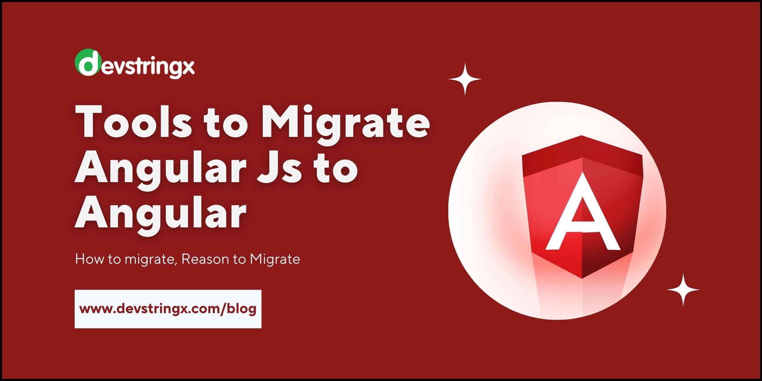 Easy Way To Migrating From AngularJS To Angular Devstringx Technologies