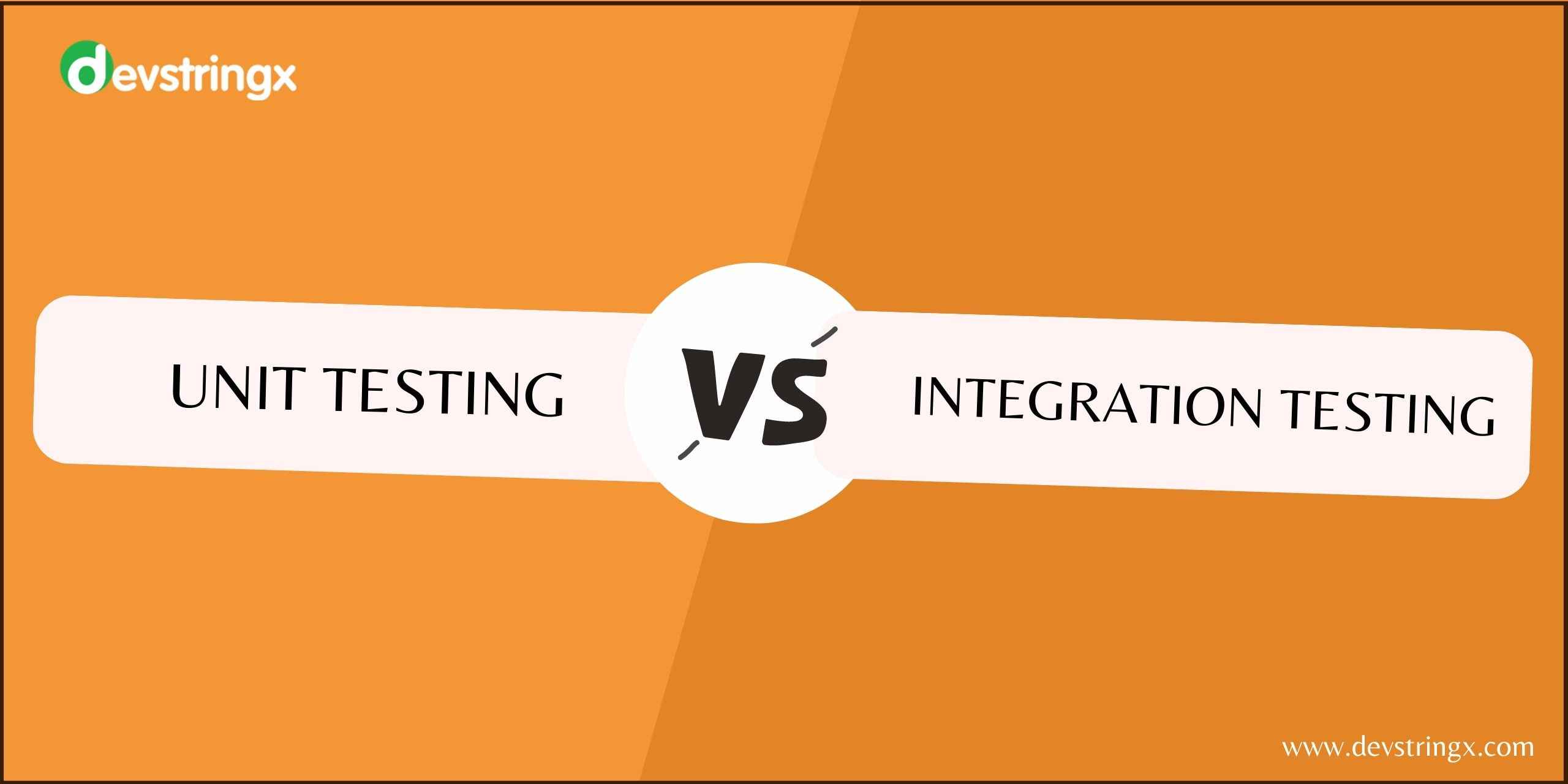 Understanding the Difference B/W Unit Testing & Integration Testing