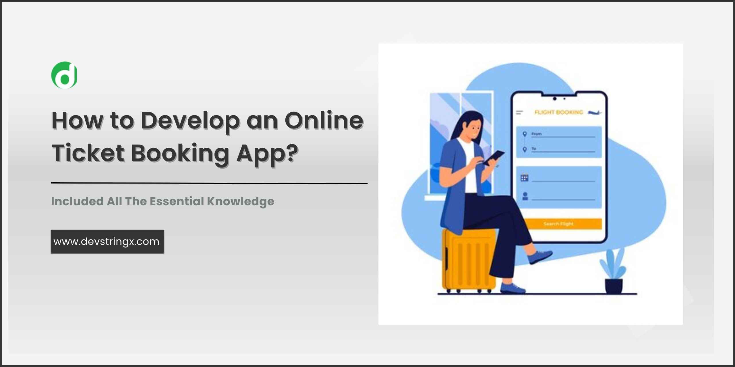 How to Develop an Online Ticket Booking Application? Devstringx