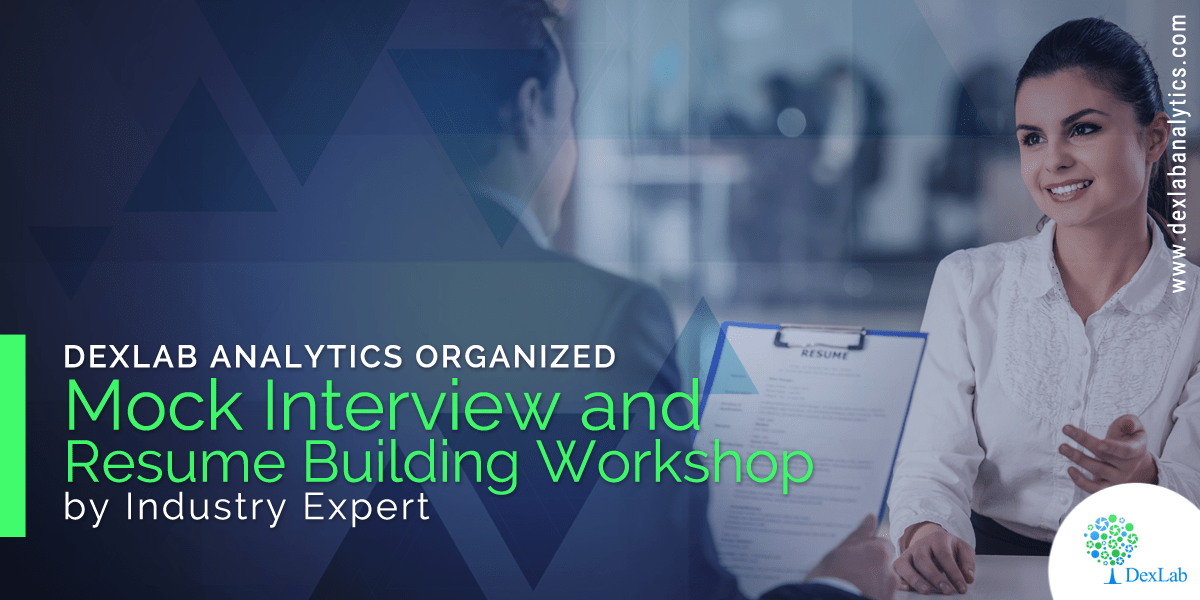 DexLab Analytics Organized Mock Interview and Resume Building