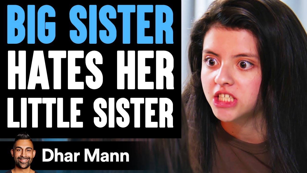 Big Sister HATES Her LITTLE SISTER, She Instantly Regrets It Dhar Mann