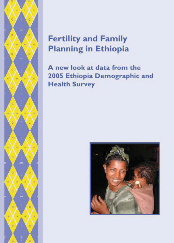 The DHS Program Fertility and Family Planning in Ethiopia A new look