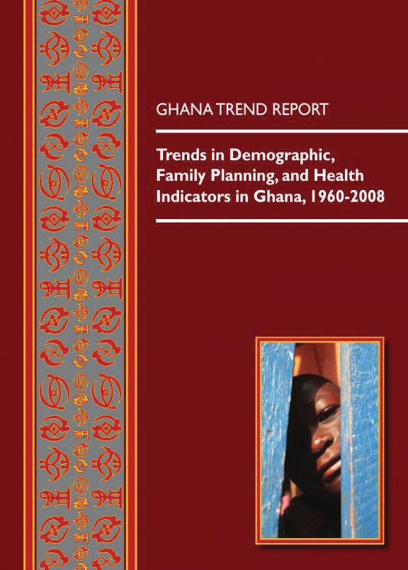 The DHS Program Ghana Trend Report Trends in Demographic, Family