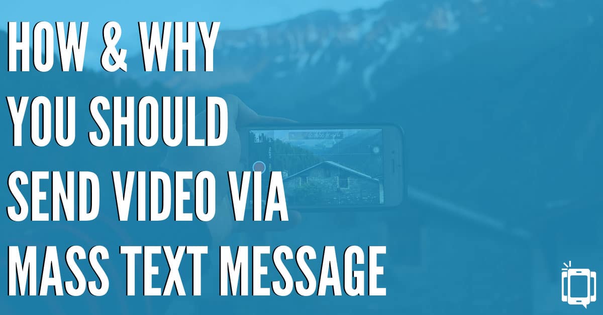 How to Send Video via Mass Text Message DialMyCalls