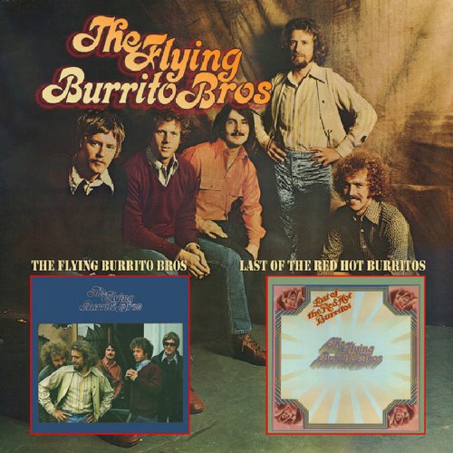 The Flying Burrito Brothers / Last Of The Red Hot Burritos by The