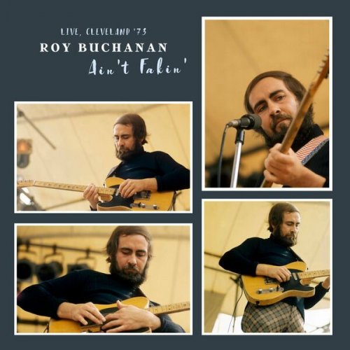 Roy Buchanan Ain't Fakin' (Live, Cleveland '73) (2022)