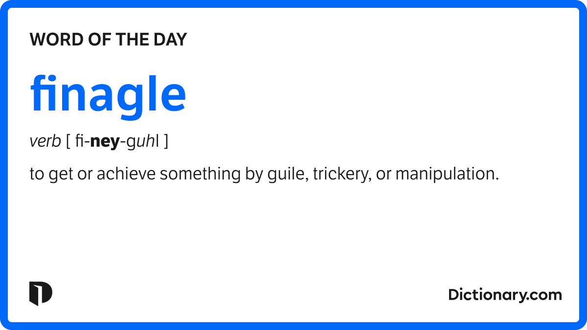 Word of the Day finagle