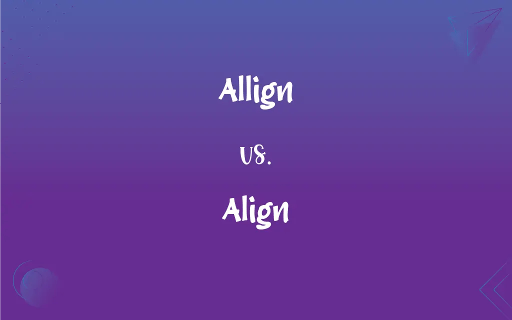 Allign vs. Align Mastering the Correct Spelling