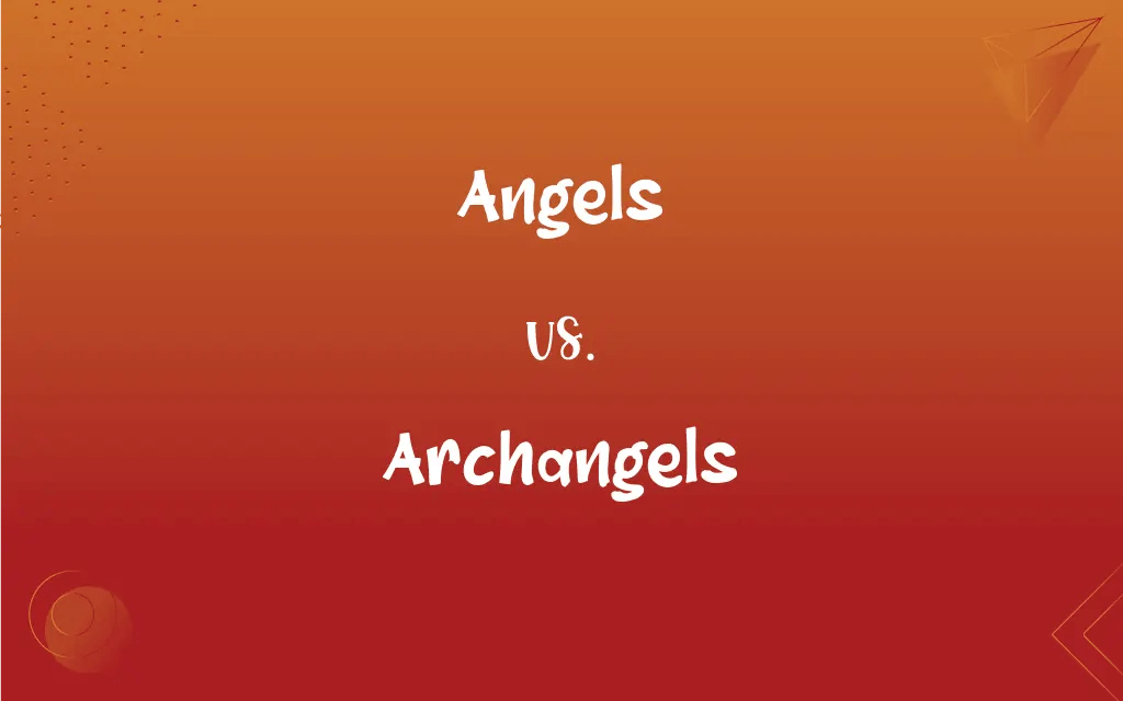 Angels vs. Archangels What’s the Difference?