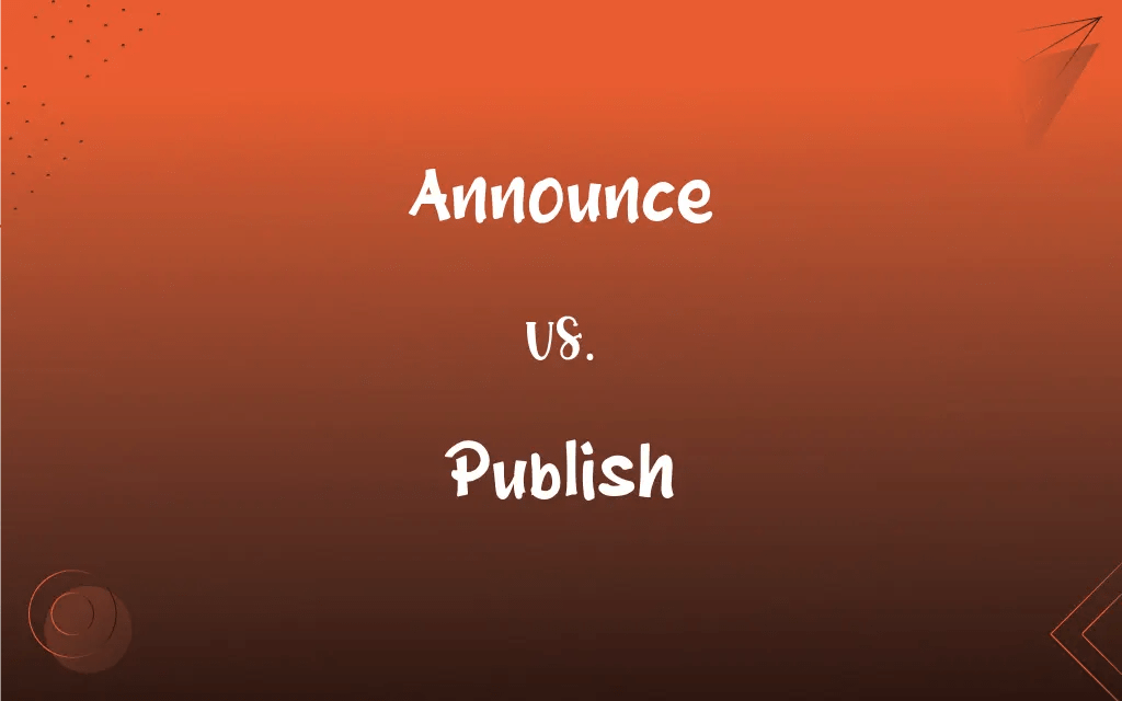 Announce vs. Publish What’s the Difference?