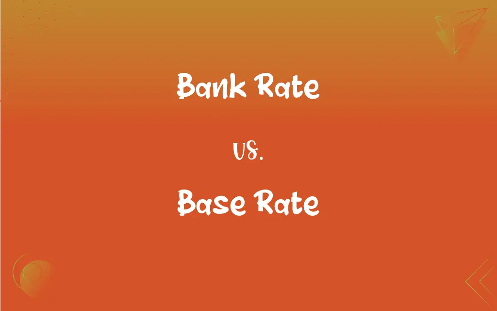 Bank Rate vs. Base Rate What’s the Difference?