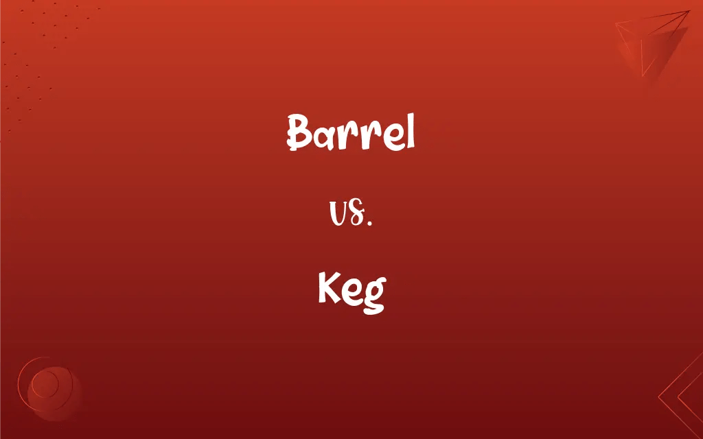 Barrel vs. Keg What’s the Difference?