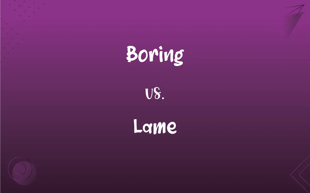 Boring vs. Lame What’s the Difference?