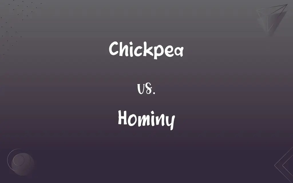 Chickpea vs. Hominy What’s the Difference?