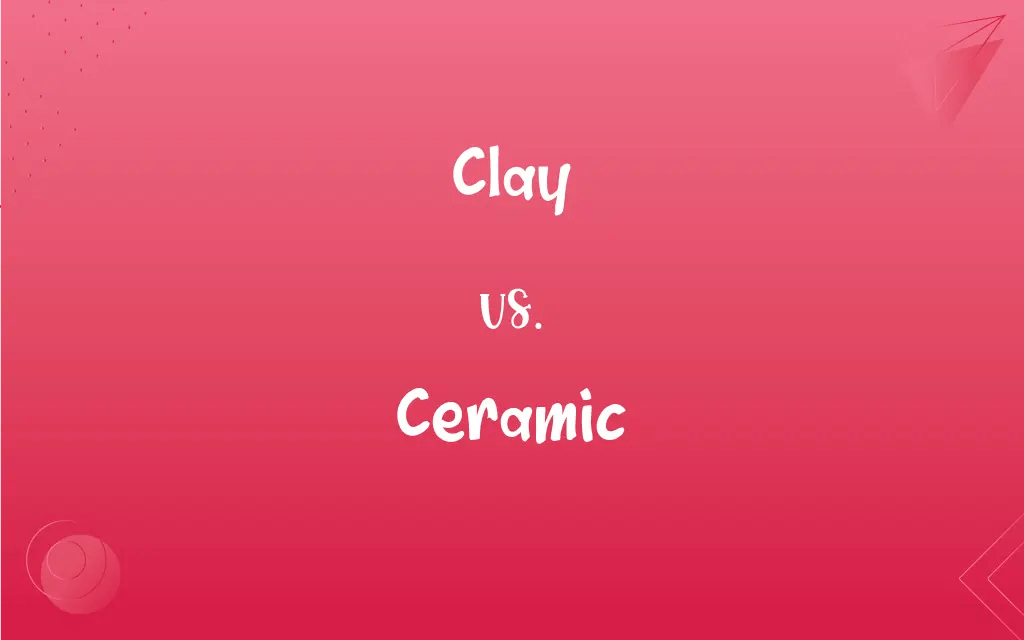 Clay vs. Ceramic What’s the Difference?