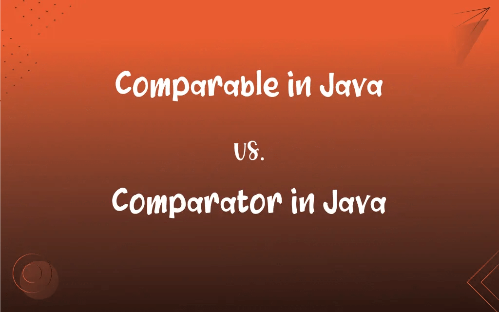Comparable in Java vs. Comparator in Java What’s the Difference?