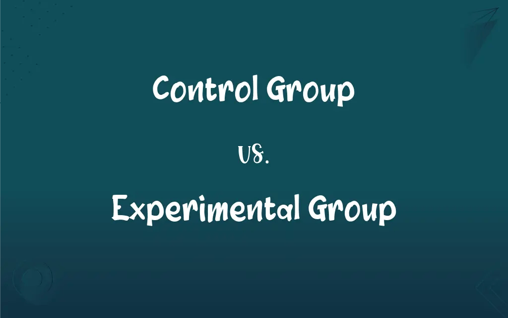 Control Group vs. Experimental Group What’s the Difference?