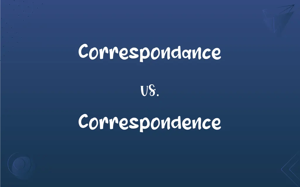 Correspondance vs. Correspondence Mastering the Correct Spelling