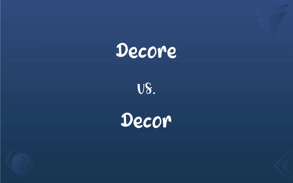 Decore vs. Decor Mastering the Correct Spelling