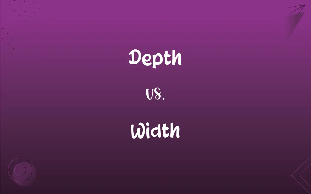 Depth vs. Width What’s the Difference?