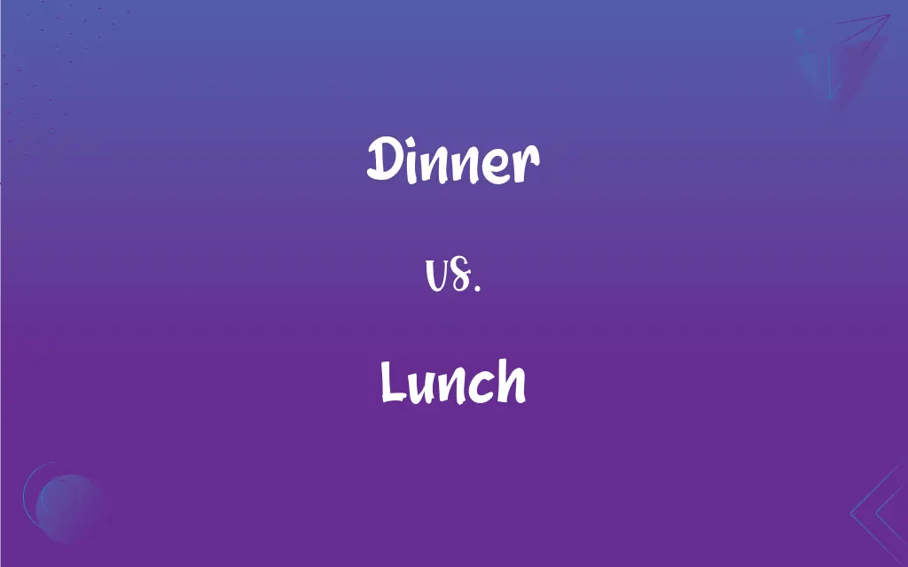 Dinner vs. Lunch What’s the Difference?