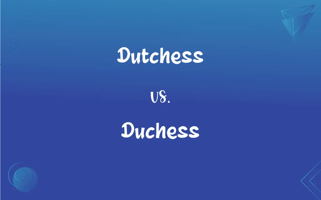 Dutchess vs. Duchess Mastering the Correct Spelling
