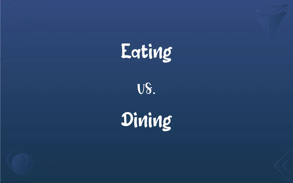 Eating vs. Dining What’s the Difference?