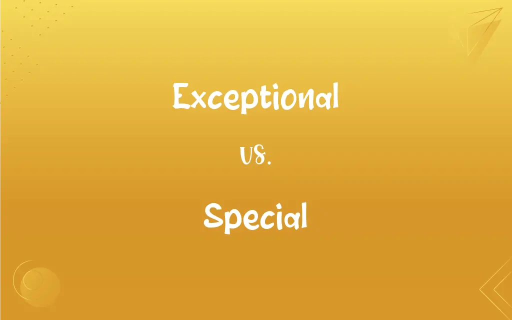 Exceptional vs. Special What’s the Difference?