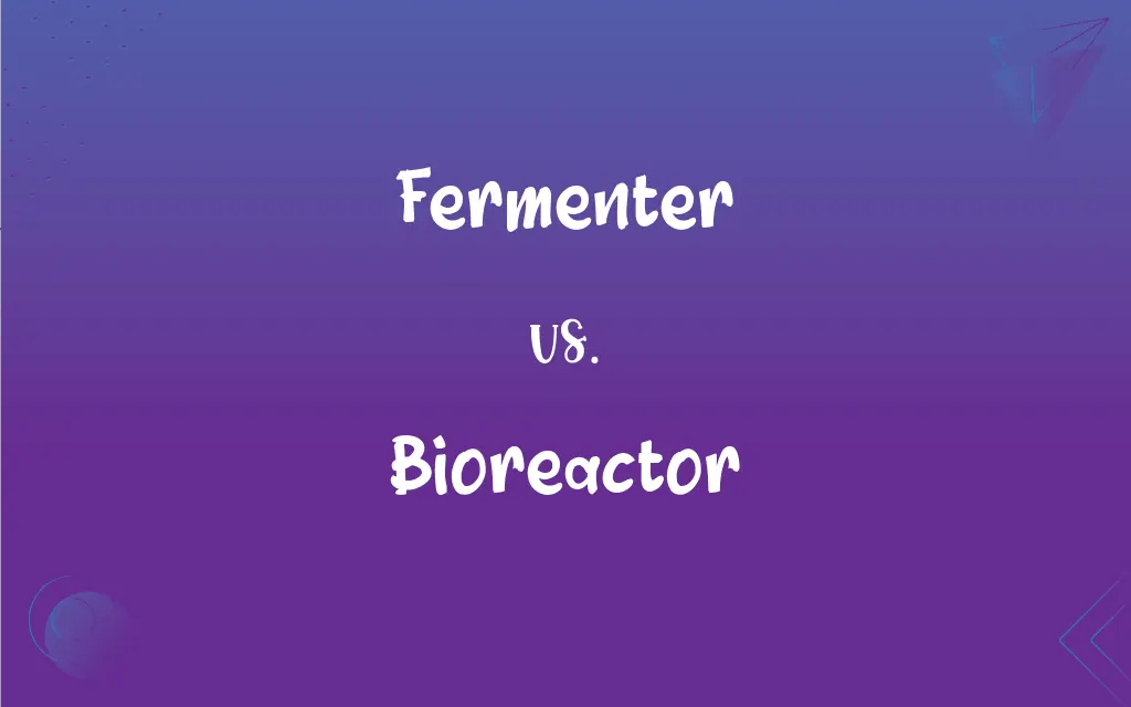 Fermenter vs. Bioreactor What’s the Difference?