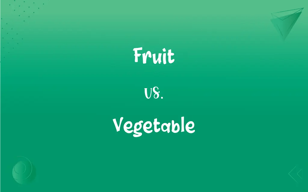 Fruit vs. Vegetable What’s the Difference?
