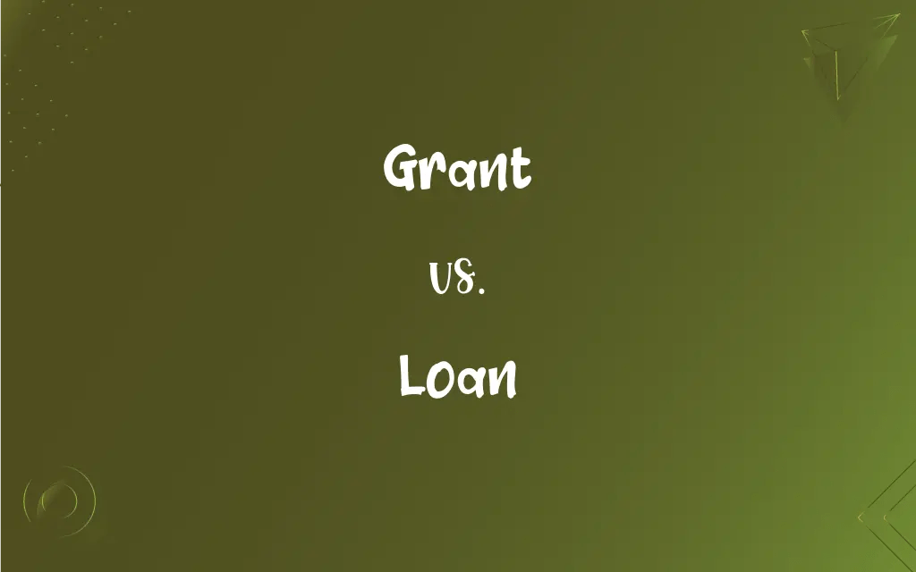 Grant vs. Loan What’s the Difference?