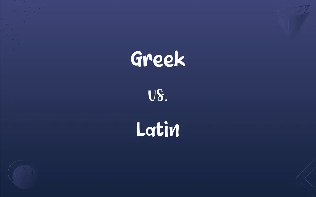 Greek vs. Latin What’s the Difference?