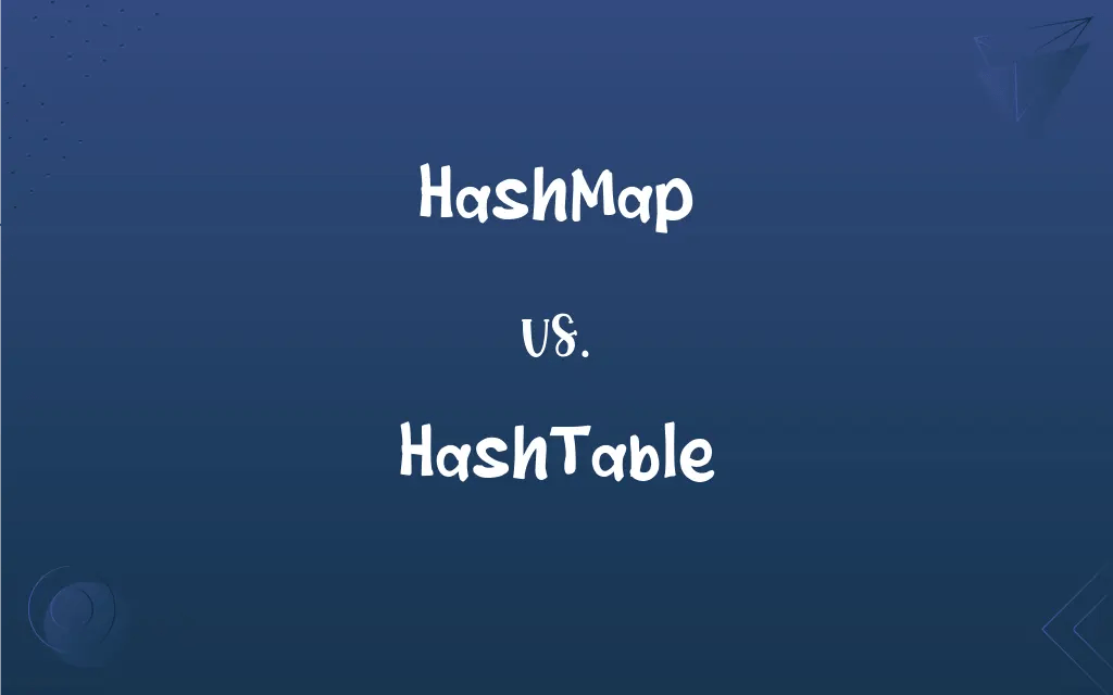 HashMap vs. HashTable What’s the Difference?