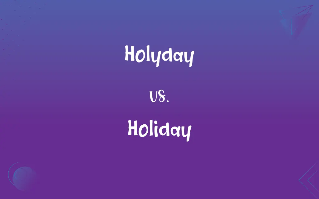 Holyday vs. Holiday Mastering the Correct Spelling