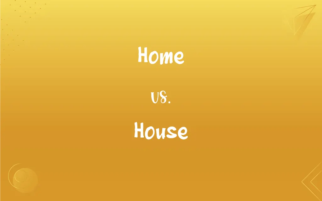Home vs. House What’s the Difference?