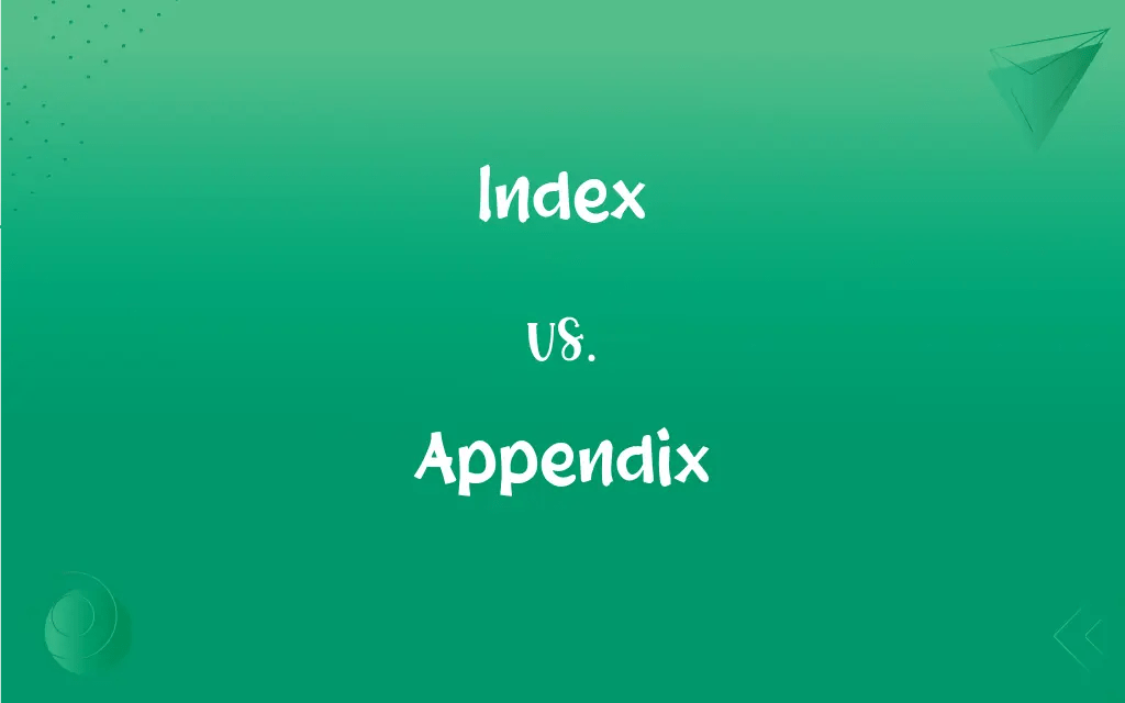 Index vs. Appendix What’s the Difference?