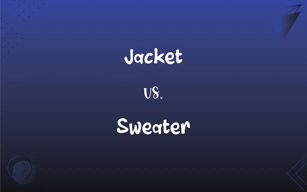 Jacket vs. Sweater What’s the Difference?